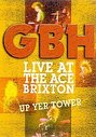 G.B.H. - Live At The Ace, Brixton / Up Yer Tower (Various Artists)