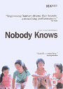 Nobody Knows (aka (Dare Mo Shiranai ))