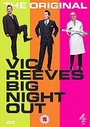 Vic Reeves - The Original Vic Reeves Big Night Out