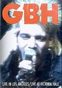 G.B.H. - Live In L.A./Live At Victoria Hall
