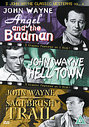 3 John Wayne Classics - Vol. 4 - Angel And The Badman / Hell Town / Sagebrush Trail