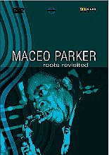 Maceo Parker - Roots Revisited (Various Artists)