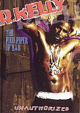 R. Kelly - The Pied Piper Of R And B