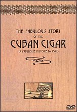 Fabulous History Of The Cuban Cigar, The