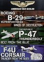 American War Eagles - B29 Super Fortress / P 47 Thunderbolt / F4U Corsair