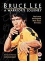 Bruce Lee - A Warrior's Journey