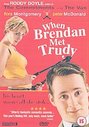When Brendan Met Trudy (Wide Screen)