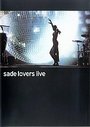 Sade - Lovers Live