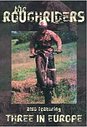 Roughriders - Scrambling In 60s / Three In Europe