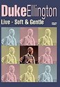 Duke Ellington - Live - Soft And Gentle