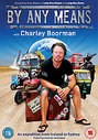 By Any Means - Charley Boorman - Series 1 - Complete