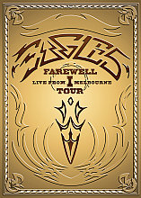 Eagles - Farewell Tour Part One, The